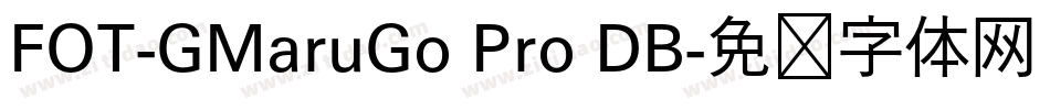 FOT-GMaruGo Pro DB字体转换